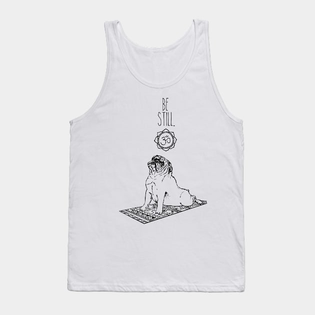 English Bulldog be still Tank Top by huebucket